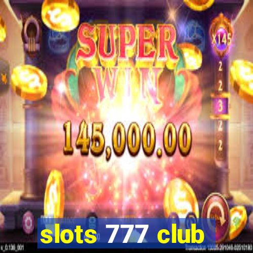 slots 777 club